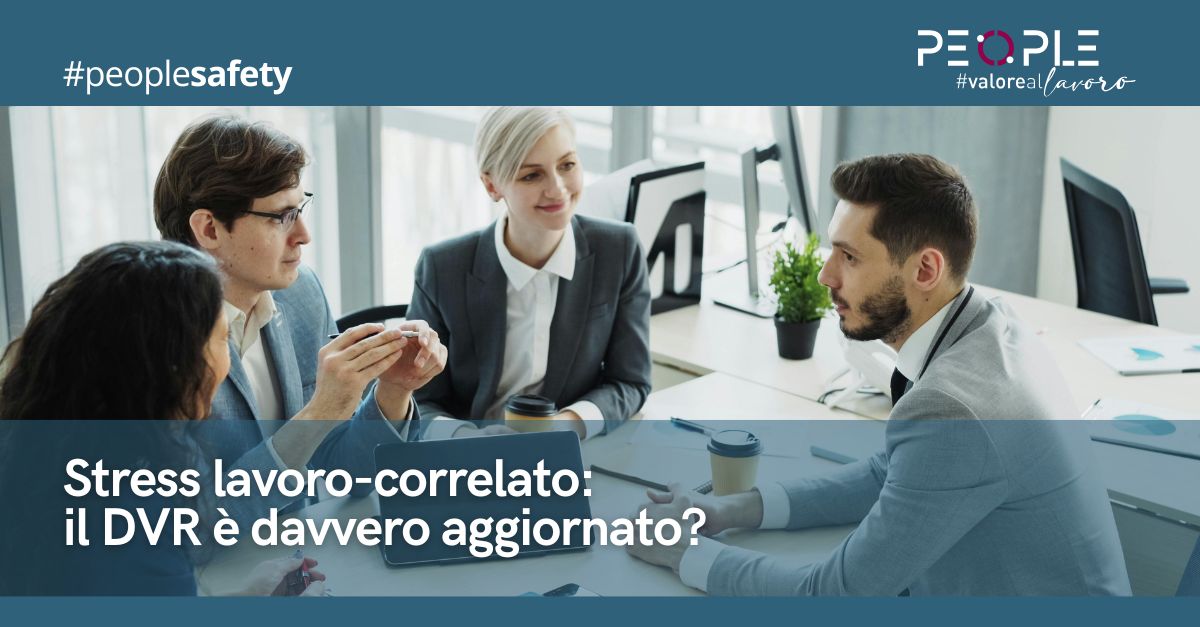 Stress lavoro-correlato- il DVR è davvero aggiornato? stress lavoro-correlato DVR